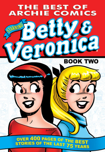 The Best of Betty & Veronica Comics 2 (Best of Betty & Veronica) book cover by Archie Superstars