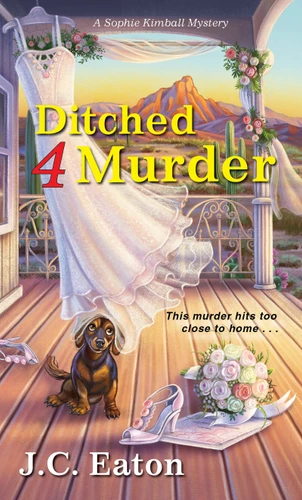 Ditched 4 Murder (Sophie Kimball Mystery) book cover by J.C. Eaton