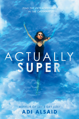 Actually Super book cover by Adi Alsaid