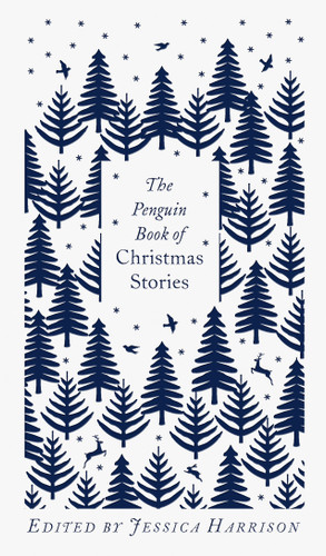 The Penguin Book of Christmas Stories: From Hans Christian Andersen to Angela Carter (Penguin Clothbound Classics) book cover by 