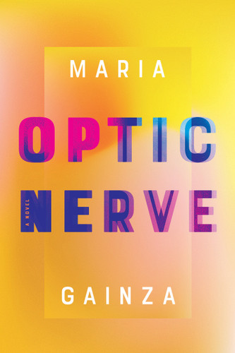 Optic Nerve book cover by Maria Gainza