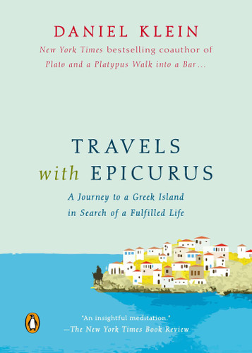 Travels with Epicurus: A Journey to a Greek Island in Search of a Fulfilled Life book cover by Daniel Klein