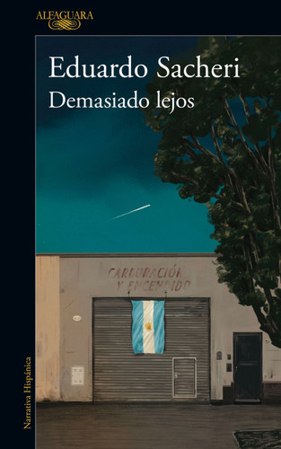 Demasiado lejos / Too Far Away book cover by Eduardo Sacheri
