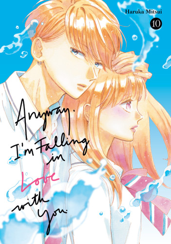 Anyway, I'm Falling In Love With You. 10 (Anyway, I'm Falling In Love With You.) book cover by Haruka Mitsui