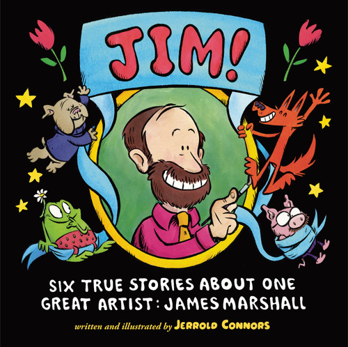 JIM!: Six True Stories about One Great Artist: James Marshall book cover by Jerrold Connors