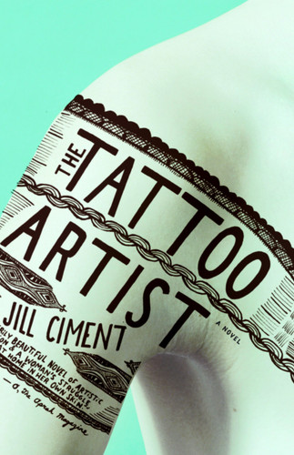 The Tattoo Artist: A Novel (Vintage Contemporaries) book cover by Jill Ciment