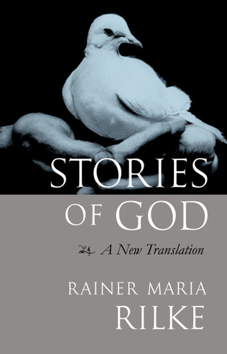 Stories of God: A New Translation book cover by Rainer Maria Rilke