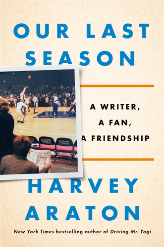 Our Last Season: A Writer, a Fan, a Friendship book cover by Harvey Araton