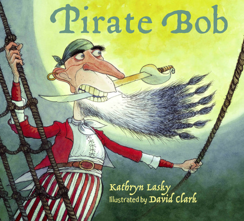 Pirate Bob book cover by Kathryn Lasky