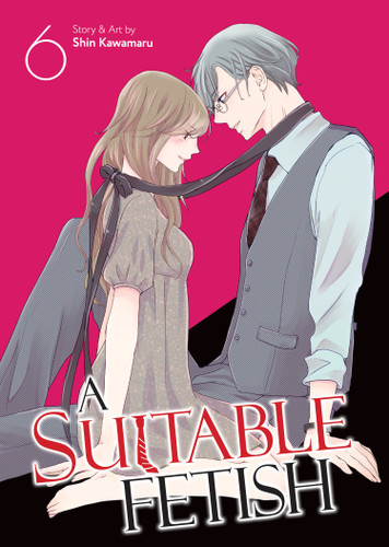 A Suitable Fetish Vol. 6 (A Suitable Fetish) book cover by Shin Kawamaru