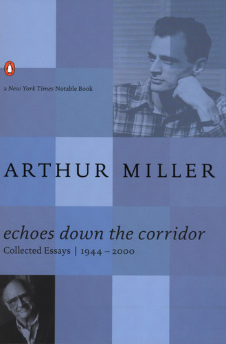 Echoes Down the Corridor: Collected Essays, 1944-2000 book cover by Arthur Miller