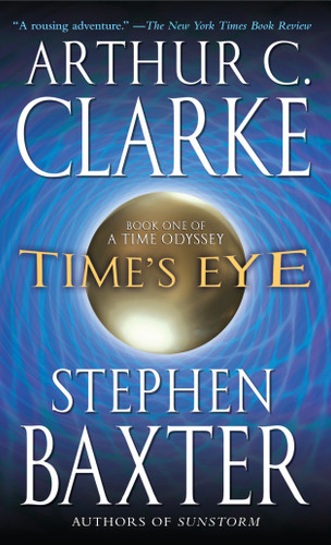 Time's Eye (A Time Odyssey) book cover by Arthur C. Clarke, Stephen Baxter
