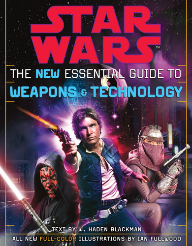 The New Essential Guide to Weapons and Technology: Revised Edition: Star Wars (Star Wars) book cover by Haden Blackman