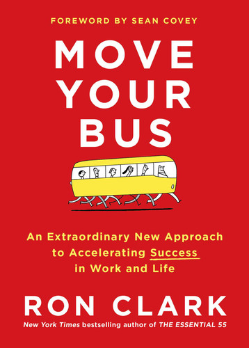 Move Your Bus: An Extraordinary New Approach to Accelerating Success in Work and Life book cover by Ron Clark