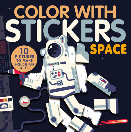 Color with Stickers: Space: 10 Pictures to Make - Includes Fun Facts! (Color with Stickers) book cover by Jonny Marx