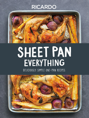 Sheet Pan Everything: Deliciously Simple One-Pan Recipes book cover by Ricardo Larrivee
