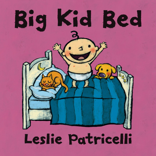 Big Kid Bed: (A Milestone Bedtime Story About the Crib-to-Bed Transition for Babies and Toddlers) (Leslie Patricelli Board Books) book cover by Leslie Patricelli