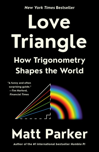 Love Triangle: How Trigonometry Shapes the World book cover by Matt Parker