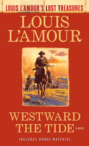Westward the Tide (Louis L'Amour's Lost Treasures) (Louis L'Amour's Lost Treasures) book cover by Louis L'Amour