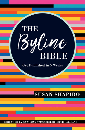 The Byline Bible: Get Published in Five Weeks book cover by Susan Shapiro