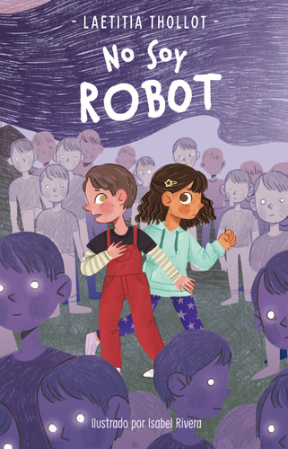 No soy Robot / I Am Not a Robot book cover by Laetitia Thollot