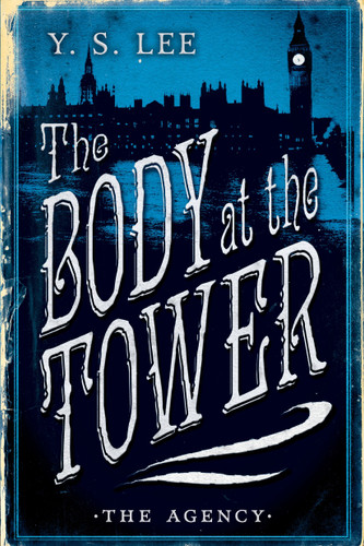 The Agency 2: The Body at the Tower (The Agency) book cover by Y.S. Lee