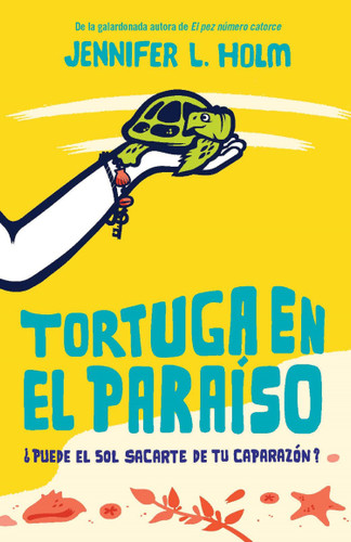 Tortuga en el paraíso / Turtle in Paradise book cover by Jennifer L. Holm