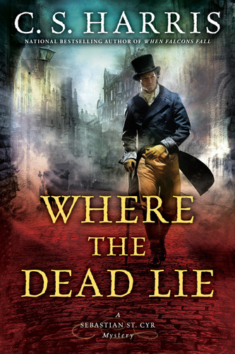 Where the Dead Lie (Sebastian St. Cyr Mystery) book cover by C. S. Harris