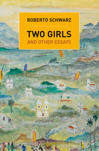 Two Girls: And Other Essays book cover by Roberto Schwarz