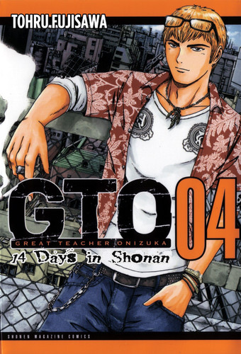 GTO: 14 Days in Shonan, Volume 4 (Great Teacher Onizuka) book cover by Toru Fujisawa