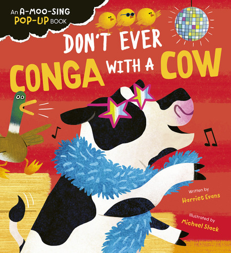 Don't Ever Conga with a Cow: An A-moo-sing Pop-up Book book cover by Harriet Evans