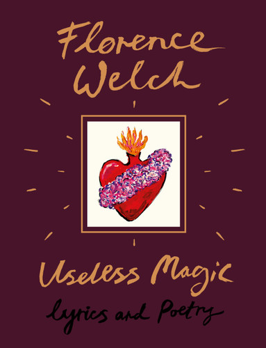 Useless Magic: Lyrics and Poetry book cover by Florence Welch