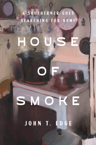 House of Smoke: A Southerner Goes Searching for Home book cover by John T. Edge