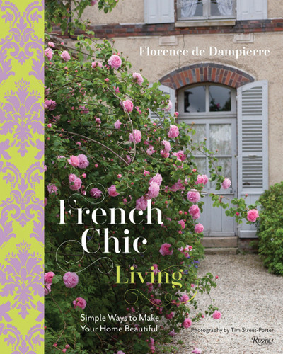 French Chic Living: Simple Ways to Make Your Home Beautiful book cover by Florence de Dampierre