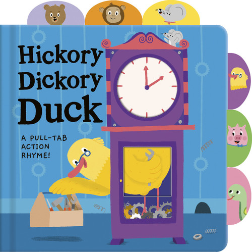 Hickory Dickory Duck: A Pull-Tab Action Rhyme! book cover by Tiger Tales