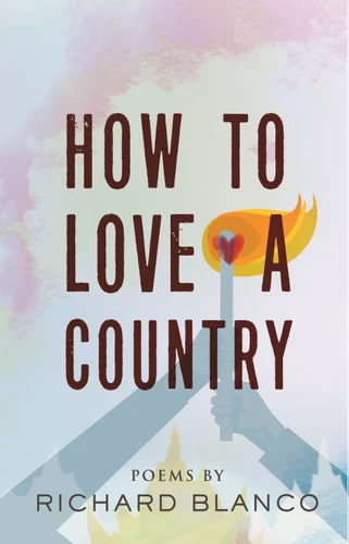 How to Love a Country: Poems book cover by Richard Blanco