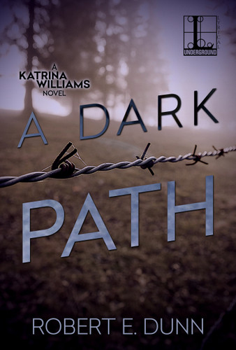 A Dark Path (A Katrina Williams Novel) book cover by Robert E. Dunn