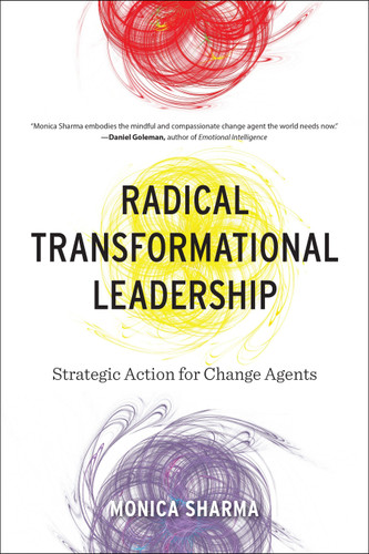 Radical Transformational Leadership: Strategic Action for Change Agents book cover by Monica Sharma