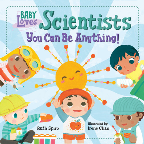 Baby Loves Scientists book cover by Ruth Spiro