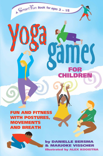 Yoga Games for Children: Fun and Fitness with Postures, Movements and Breath Cover