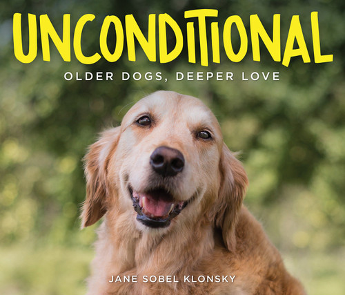Unconditional: Older Dogs, Deeper Love book cover by 