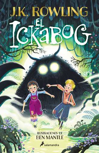 El Ickabog (Edición Ilustrada) / The Ickabog (Ilustrated Edition) book cover by J.K. Rowling