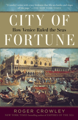 City of Fortune: How Venice Ruled the Seas book cover by Roger Crowley