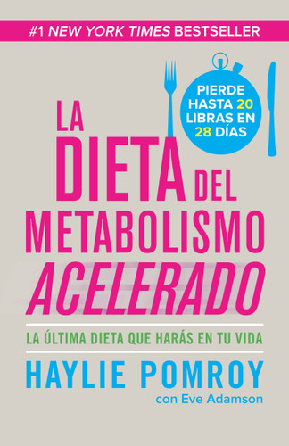 La dieta del metabolismo acelerado / The Fast Metabolism Diet: Come más, pierde más book cover by Haylie Pomroy