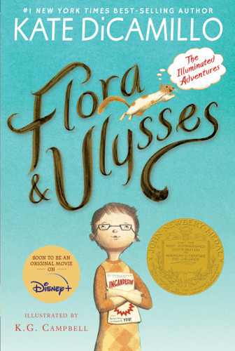 Flora and Ulysses: The Illuminated Adventures (A Middle-Grade Novel About a Cynical Girl and a Superhero Squirrel - For Kids Ages 8-12 in Grades 3-7) book cover by Kate DiCamillo