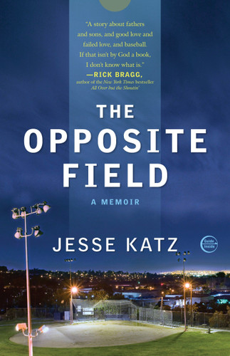 The Opposite Field: A Memoir book cover by Jesse Katz