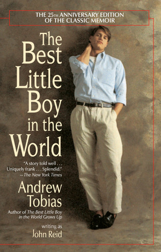 The Best Little Boy in the World: The 25th Anniversary Edition of the Classic Memoir book cover by Andrew Tobias, John Reid