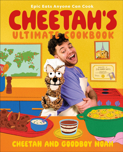 Cheetah's Ultimate Cookbook: Epic Eats Anyone Can Cook book cover by Cheetah and Goodboy Noah