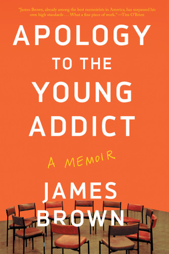 Apology to the Young Addict: A Memoir book cover by James Brown