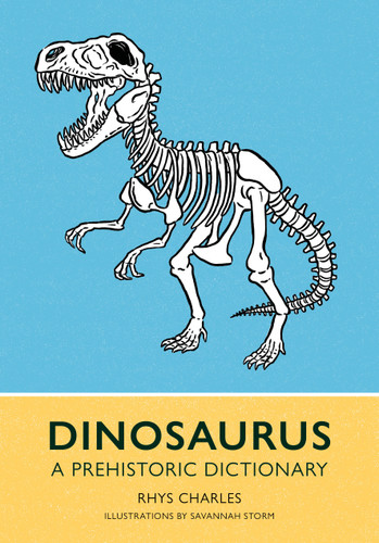 Dinosaurus: A Prehistoric Dictionary book cover by Rhys Charles